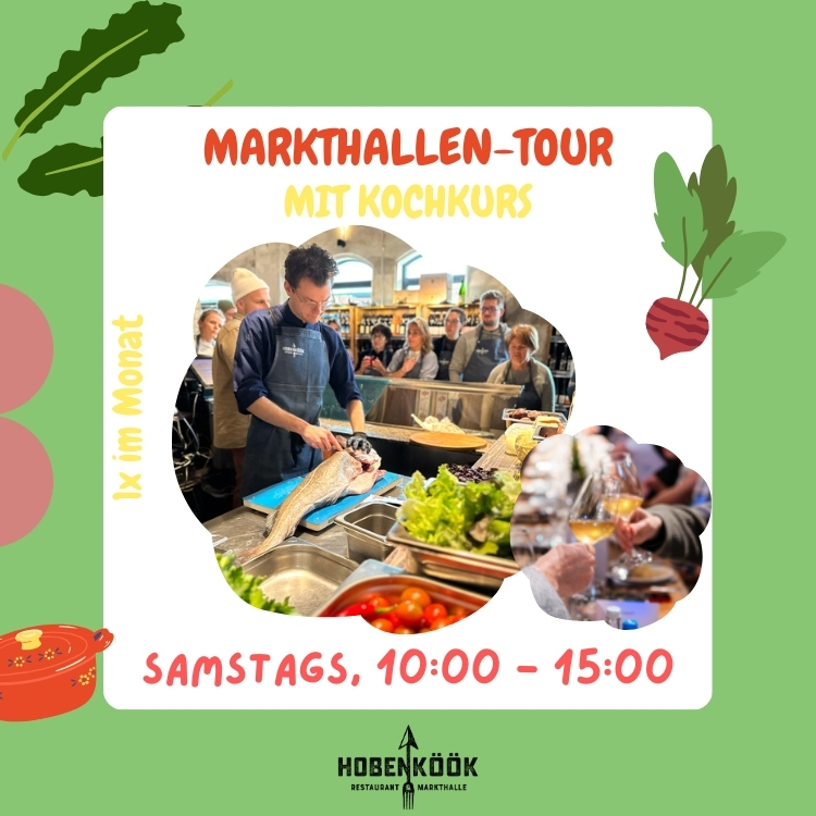 Markthallen-Tour & Kochkurs in der Hobenköök am 28.02.2026: Kulinarisches Erlebnis mit regionalen Produkten, Stadtführung durch die Speicherstadt und gemeinsamem Kochen in der HafenCity.