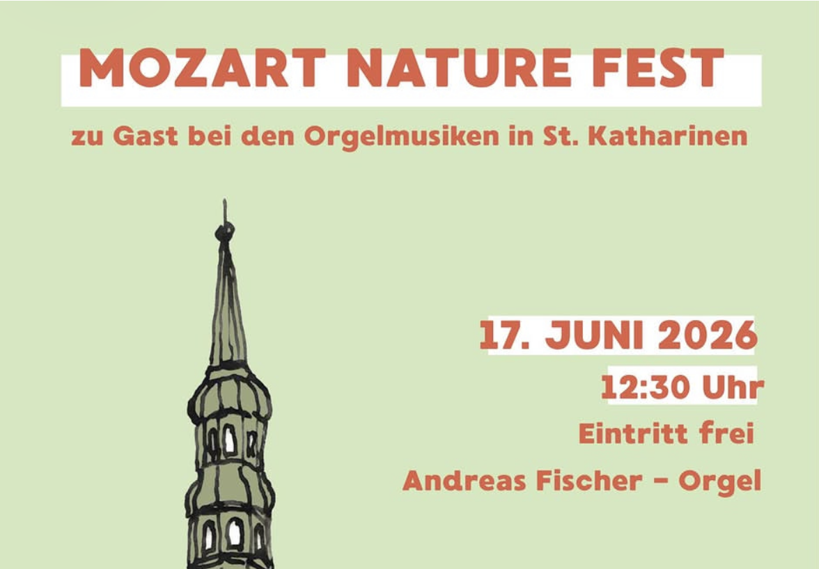 Kostenfreie Orgelkonzerte im Mozart Nature Fest 2026 in St. Jacobi und St. Katharinen mit Werken von Mozart und Bach.